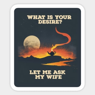 let me ask about my desire Sticker